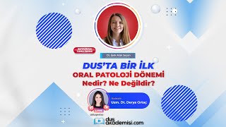 DUSTA BİR İLK ORAL PATOLOJİ DÖNEMİ NEDİR NE DEĞİLDİR [upl. by White]