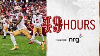 49 Hours Making it Count vs the Commanders  49ers [upl. by Zetnahs]