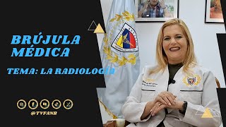 BRÚJULA MÉDICA LA RADIOLOGÍA DRA EXAIDA MOLERO MÉDICO RADIÓLOGO [upl. by Leontine]