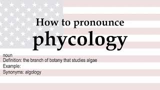 How to pronounce phycology  meaning [upl. by Vinni]