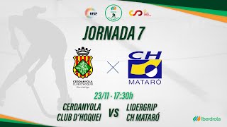 CERDANYOLA CH  LIDERGRIP CH MATARÓ 7ª Jornada OKLigaIberdrola [upl. by Egroej]