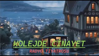 POLİSİYE RADYO TİYATROSU amp KOLEJDE CİNAYET amp RADYODA TİYATRO [upl. by Lewan33]