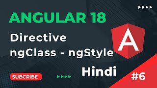 Attribute Directive  ngClass ngStyle  Angular 18 Tutorial in Hindi  part 6 [upl. by Aineval]