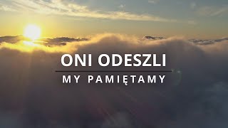 Oni odeszli  My pamiętamy [upl. by Enneyehc863]