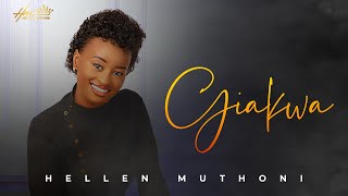 Giakwa by Hellen Muthoni Official Audio [upl. by Atilef]