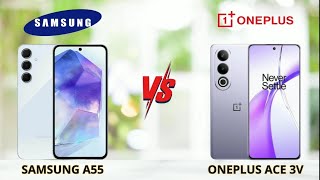 Samsung A55 vs OnePlus Ace 3V  Full Comparation [upl. by Press]