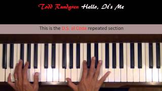 Hello Its Me Todd Rundgren Piano Tutorial Slow Sections [upl. by Lamaj131]