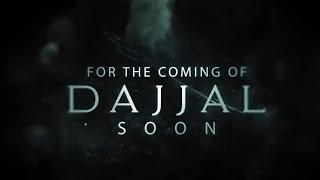 BE READY FOR DAJJAL SOON [upl. by Ciccia]