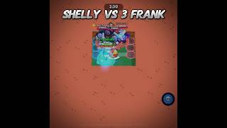 Shelly vs 3 Franks IMPRESSIVEE RESULT ☠️ [upl. by Anitsirc]