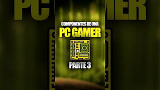 COMPONENTES DE UNA PC GAMER PARTE 3 [upl. by Ayita524]