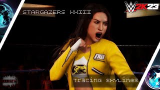 NIRATIAS STARGAZERS XXIII  Tracing Skylines WWE2K23 [upl. by Laertnom]