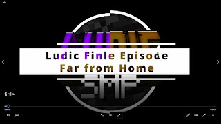 Ludic Finle Episode [upl. by Sivia]