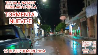 TECUALA NAYARIT REMOJADA POR TORMENTA NUEVEE 12 DE SEPTIEMBRE 2024 [upl. by Abrahams443]