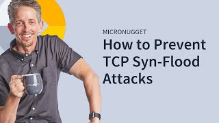 MicroNugget How to Prevent TCP SynFlood Attacks [upl. by Analad80]