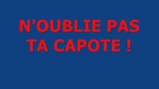 Noublie pas ta capote [upl. by Eivod690]