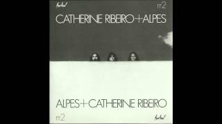 Catherine Ribeiro  Alpes  Poème non épique [upl. by Auston]