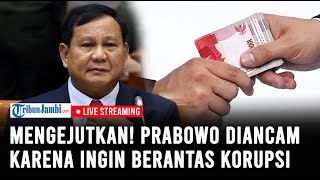 🔴Mengejutkan Prabowo Dapat Ancaman Karena Ingin Membasmi Korupsi dan Kelaparan di Indonesia [upl. by Luckett]