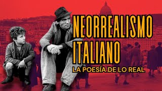 El Neorrealismo Italiano  La poesía de lo real [upl. by Asiaj]