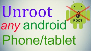 How to Unroot any android phonetablet without PC [upl. by Mulvihill218]