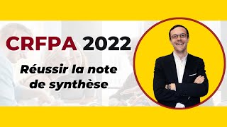 CRFPA 2022  Réussir la note de synthèse [upl. by Libbie]