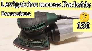 Recensione levigatrice mouse PARKSIDE [upl. by Lynden]