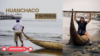 HUANCHACO y su pesca TRADICIONAL en CABALLITO DE TOTORA peru huanchaco pesca [upl. by Rhoades]