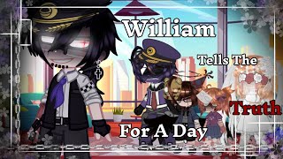 William Tells The Truth For A Day Part 1  FNAF  GCMM  TW FLASH Others Mentioned In Video 13 [upl. by Thain]