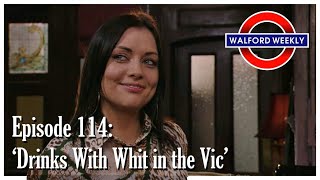 Walford Weekly Ep 114 Drinks With Whit in the Vic [upl. by Manning]