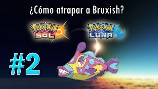 Tutorial Sol y Luna 2 ¿Cómo atrapar a Bruxish Dashben [upl. by Joost237]