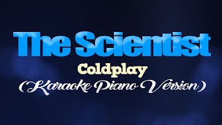 THE SCIENTIST  Coldplay KARAOKE PIANO VERSION [upl. by Dixon453]