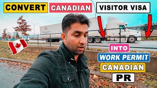 How To Convert Visitor Visa To Canadian PR  Work Permit And PR On Visit Visa  Canada [upl. by Merriman]