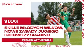 SKILLE MŁODYCH WILKÓW NOWE ZASADY JUGIEGO I PIERWSZY SPARING  CracoviacyNadPilicą  Dzień 3 [upl. by Suzan97]