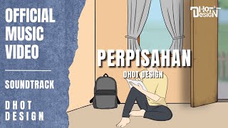 Perpisahan  Offical Music Video Dhot Design [upl. by Egiaf]