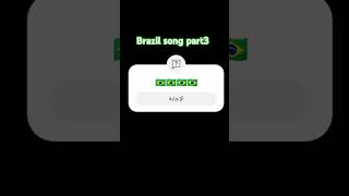 BRAZIL SONG PART3 [upl. by Bremer]