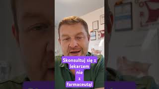 Skonsultuj się z lekarzem nie z farmaceutą [upl. by Leitman]