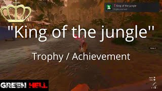 Green Hell  quotKing of the jungle Trophy  Achievement Guide [upl. by Sosthenna]