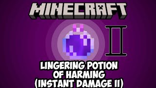 Minecraft How to Make Lingering Potion of Harming INSTANT DAMAGE II  Easy Potions Guide [upl. by Lothaire337]