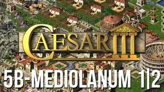 Caesar 3  Mission 5b Mediolanum Military Playthrough Part 1 of 2 HD [upl. by Aivun]