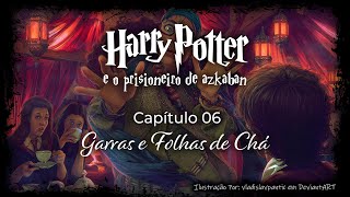 Harry Potter e o Prisioneiro de Azkaban  Capitulo 06  Garras e Folhas de Chá [upl. by Lira49]