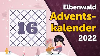 Elbenwald Adventskalender 2022 16 Das Türchen unter den Blättern [upl. by Byrle808]