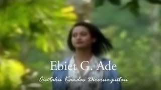 Ebiet G Ade  Cintaku Kandas Direrumputan Remastered Audio [upl. by Warren]