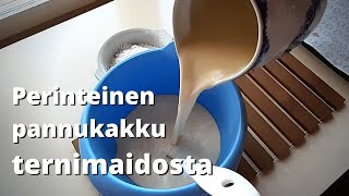 Perinteinen pannukakku ternimaidosta [upl. by Stephenson]