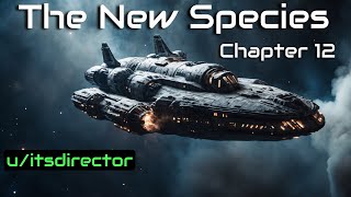 HFY Reddit Stories The New Species Chapter 12 [upl. by Ahcirt133]