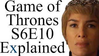 Game of Thrones S6E10 Explained [upl. by Asserat536]