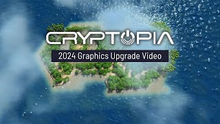 The Evolution of Cryptopia  A major jump in Graphics and Technology [upl. by Enellij]