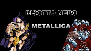 Risotto Nero  Metallica JJBA Musical Leitmotif [upl. by Blain]