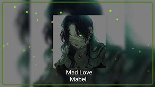 Mad Love   Mabel  Sped Up  Nightcore [upl. by Bondon]