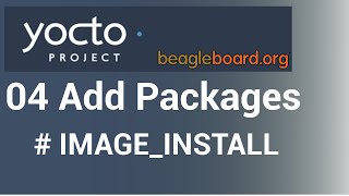 Yocto Tutorial  04 Adding Packages IMAGEINSTALL  Customizing OS with Yocto Step by Step [upl. by Hesoj793]