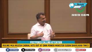 Ruling MLA Nilesh Cabral hits out at own Power Minister Sudin Dhavlikar twice [upl. by Lyrac353]