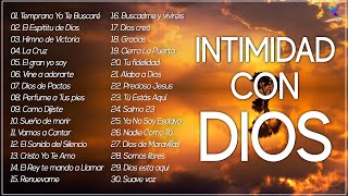 4 INTIMIDAD CON DIOS  MÚSICA CRISTIANA DE ADORACIÓN Y ALABANZAS 2021  HERMOSAS ALABANZAS PARA ORAR [upl. by Ahtnammas463]